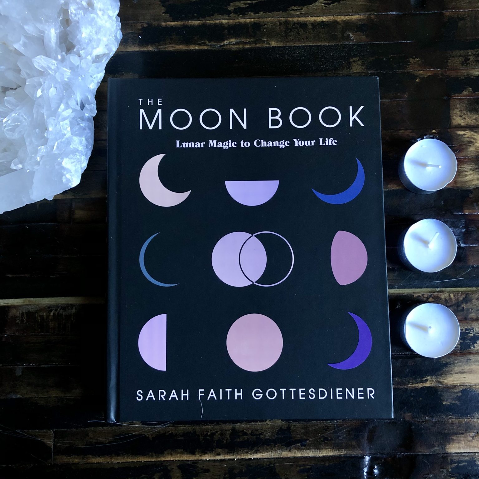 The Moon Book Lunar Magic to Change Your Life. By Sarah Faith